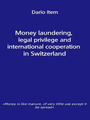 cover image of Money laundering, legal privilege and international cooperation in Switzerland